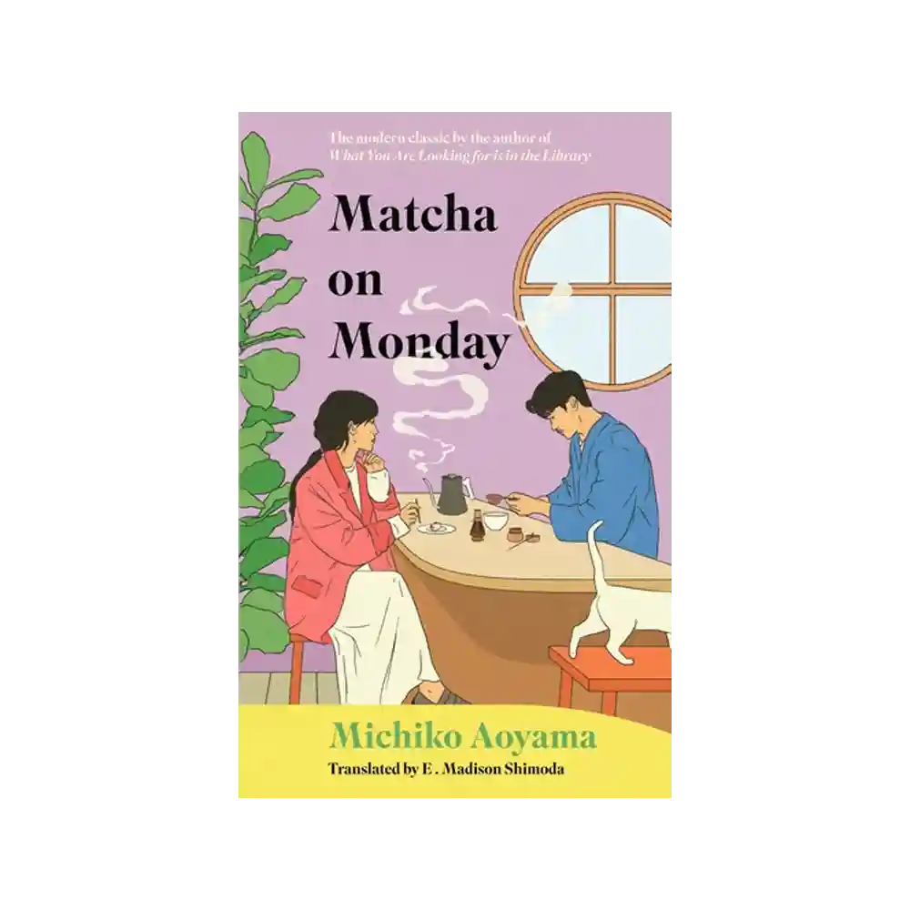 Matcha on Monday by Michiko Aoyama hardback book